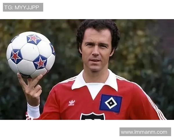 德国足球历史传奇球员排名揭秘 不容错过的顶级球星回顾